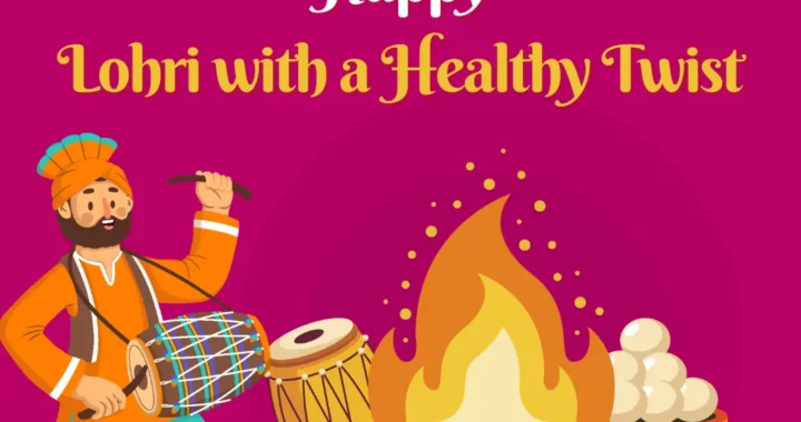 Celebrate Lohri with a Healthy Twist – Without Missing the Fun