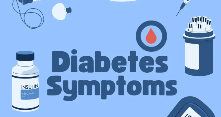 How to Spot Diabetes Symptoms Early and Seek Proper Diagnosis